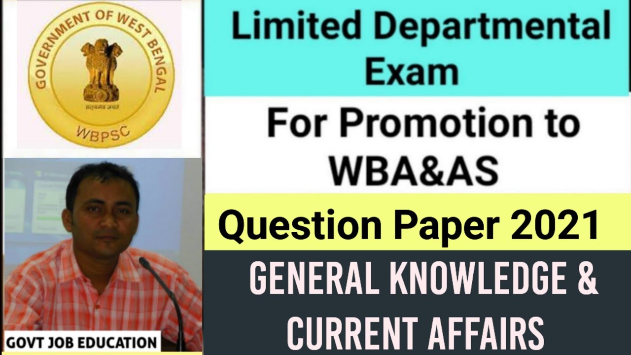 Limited Departmental Exam to WBA&AS ~ Question Paper 2021 of General Knowledge & Current Affairs ⬇️