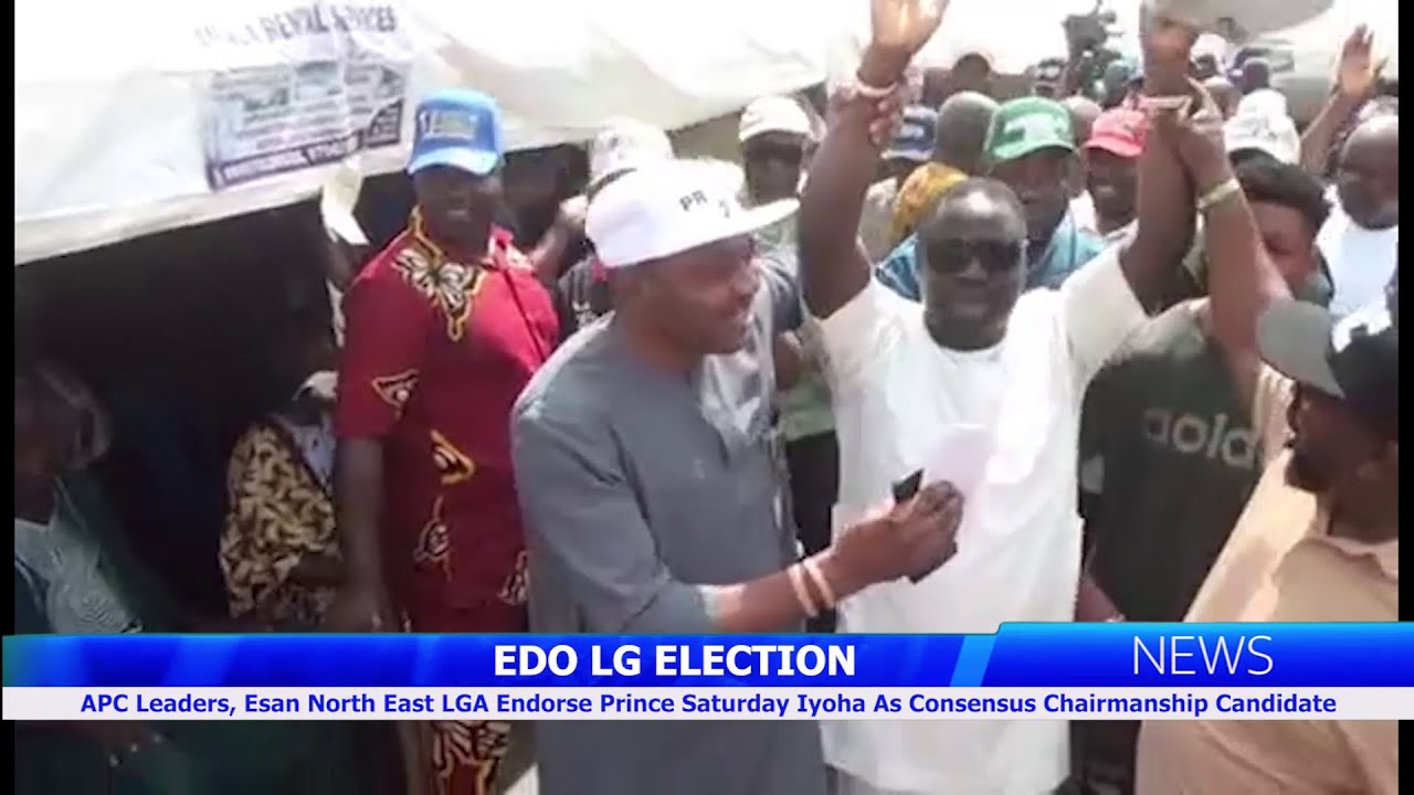 APC Leaders, Esan North East LGA Endorse Prince Saturday Iyoha As Consensus Chairmanship Candidate