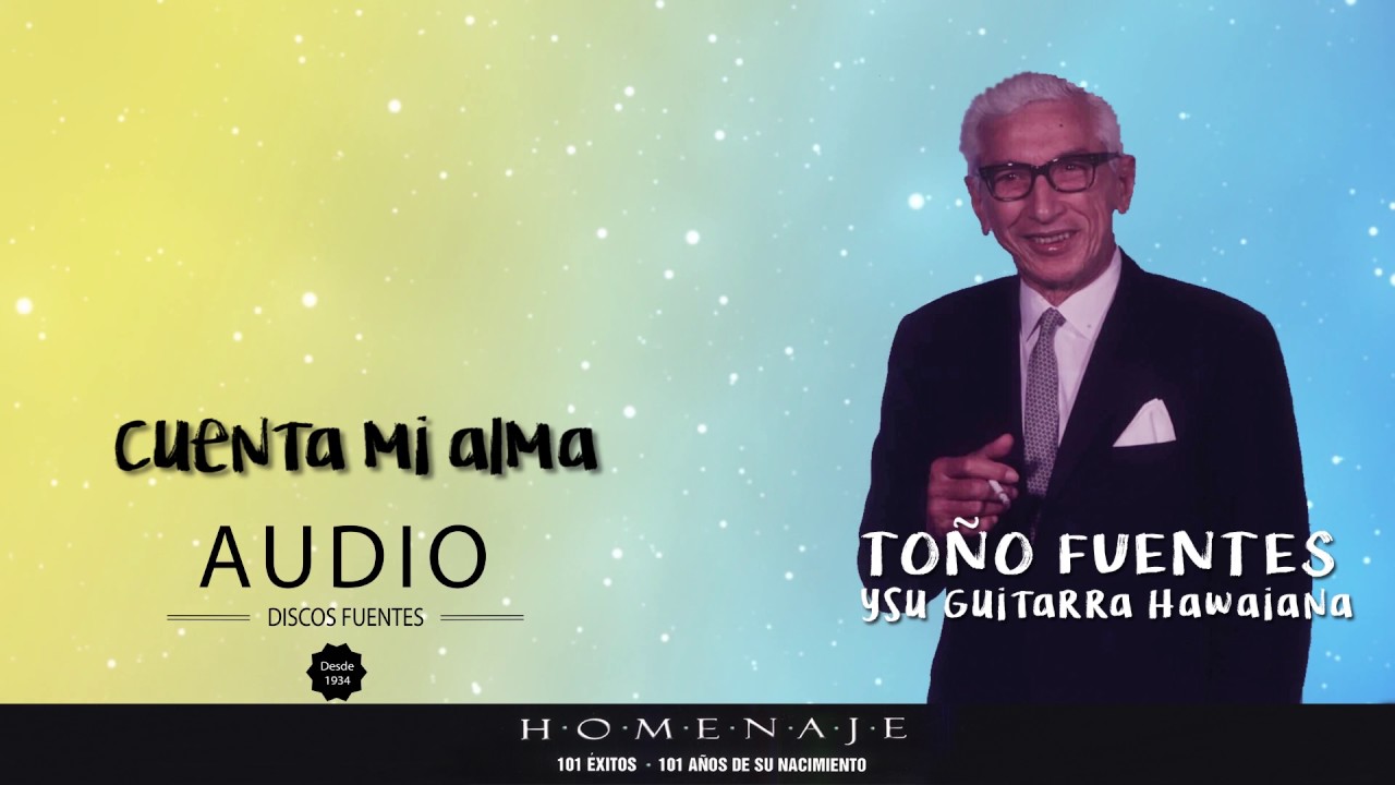 Cuenta mi alma - Toño Fuentes y su Guitarra Hawaiana / Discos Fuentes