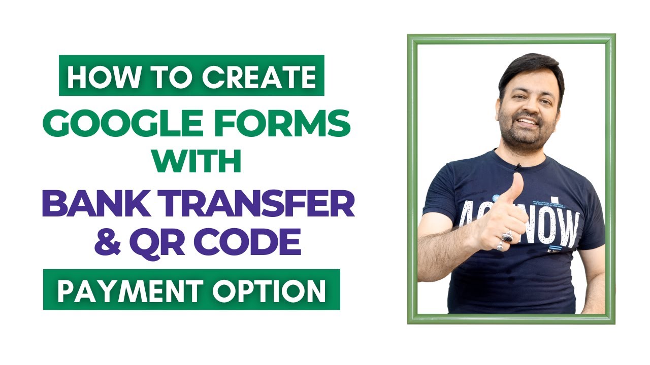 How to Create Google Forms with Bank Transfer & QR Code Payment Option