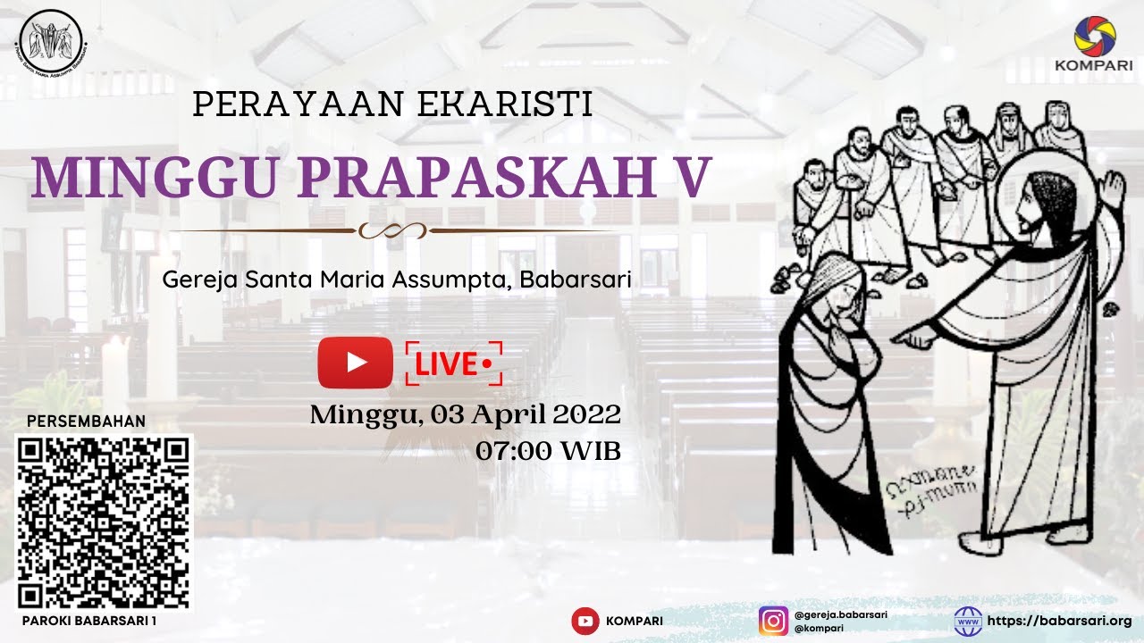 Misa Online Minggu Prapaskah V - Minggu, 03 April 2022 pukul 07:00 WIB | GEREJA BABARSARI