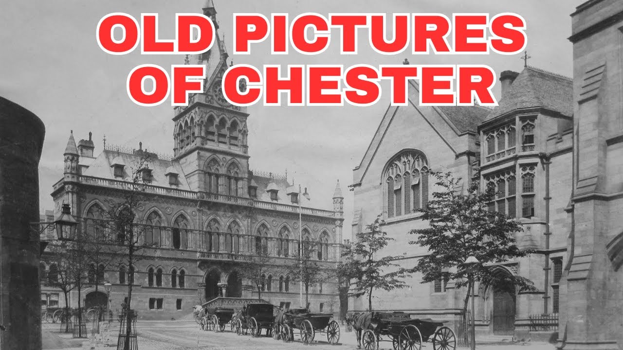 Old Photos of Chester Cheshire England United Kingdom