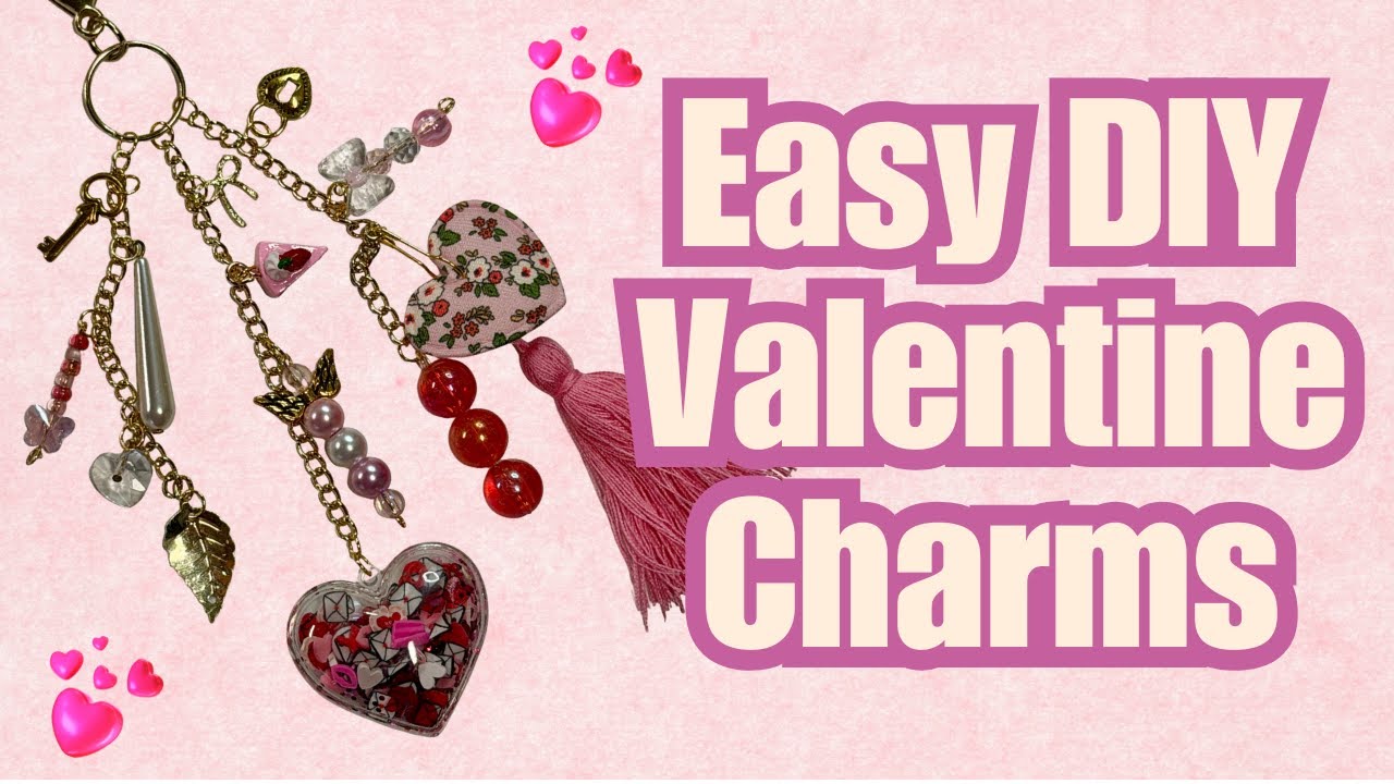 DIY Valentine Charm Dangles for Purses & Journals! 💖