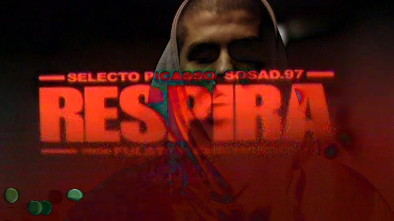 Selecto Picasso - RESPIRA ft. SOSAD (Prod. Chicharro, Fulston) [Videoclip Oficial]