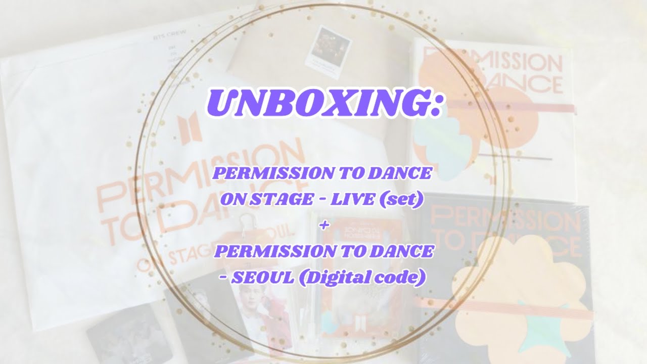  UNBOXING: PERMISSION TO DANCE ON STAGE - LIVE (Set) + PERMISSION TO DANCE - SEOUL (DIGITAL CODE)