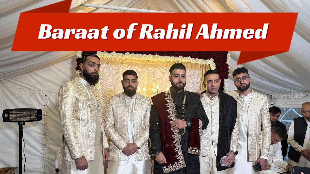 Baraat of my dear nephew Rahil Ahmed