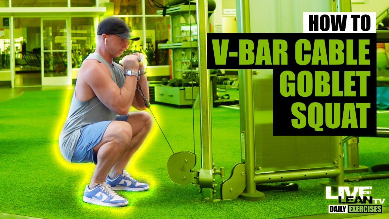 How To: Cable Goblet Squat With V-Bar