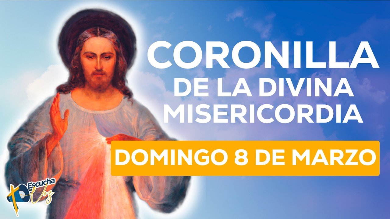 DOMINGO 8 DE MARZO ⏰ CORONILLA | Recibe la Misericordia de Dios