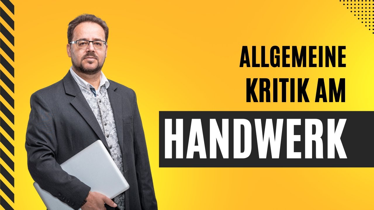Allgemeine Kritik am Handwerk