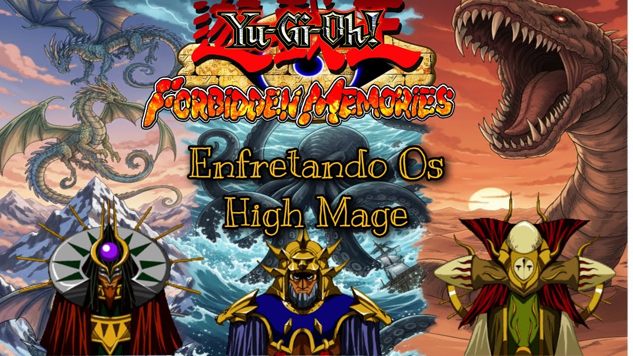 ENFRENTANDO OS 3 HIGH MAGES MAIS ROUBADOS – MOUNTAIN, OCEAN E DESERT (YU-GI-OH! FORBIDDEN MEMORIES)