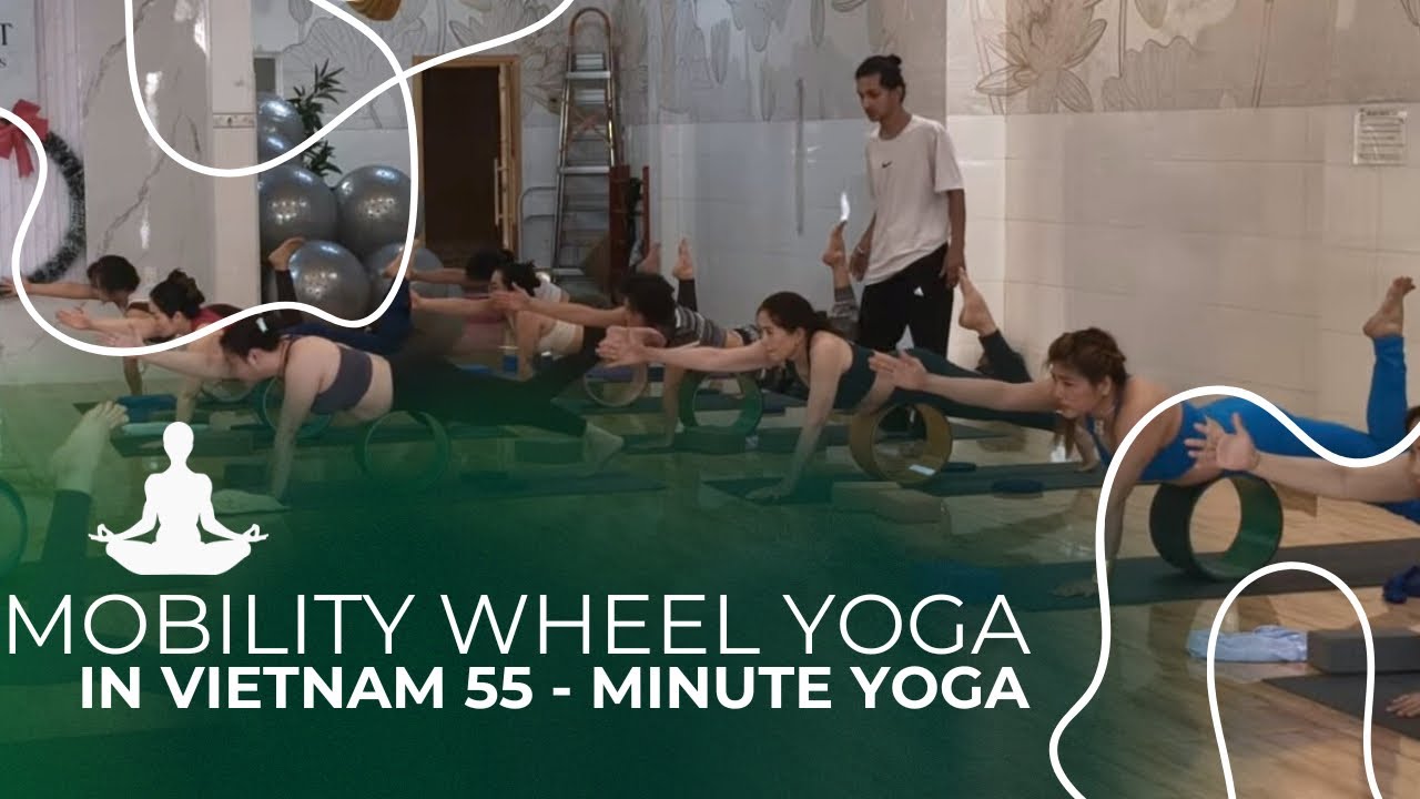 Mobility wheel yoga flow in Vietnam 🇻🇳 ￼||55- Minutes☺️ 