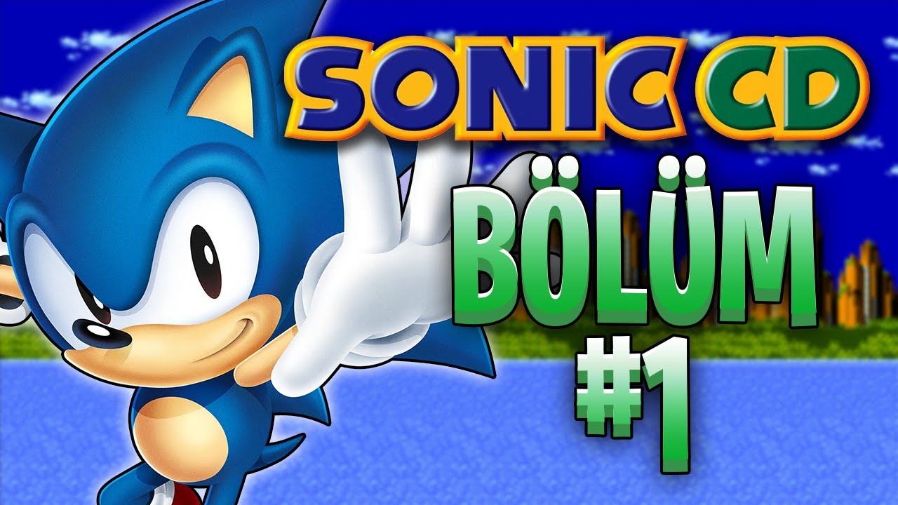 Sonic CD Oynuyoruz! - Bölüm 1