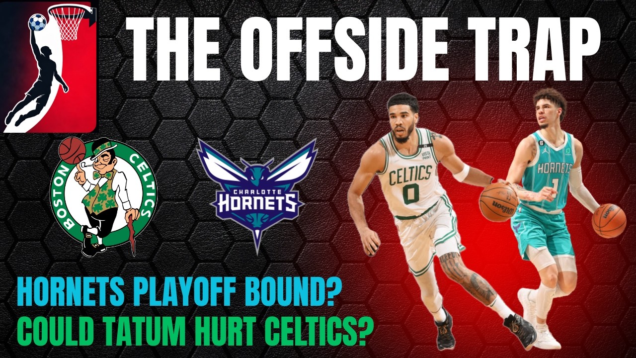HORNETS ARE SURGING! TATUM RETURNS! | THE OFFSIDE TRAP