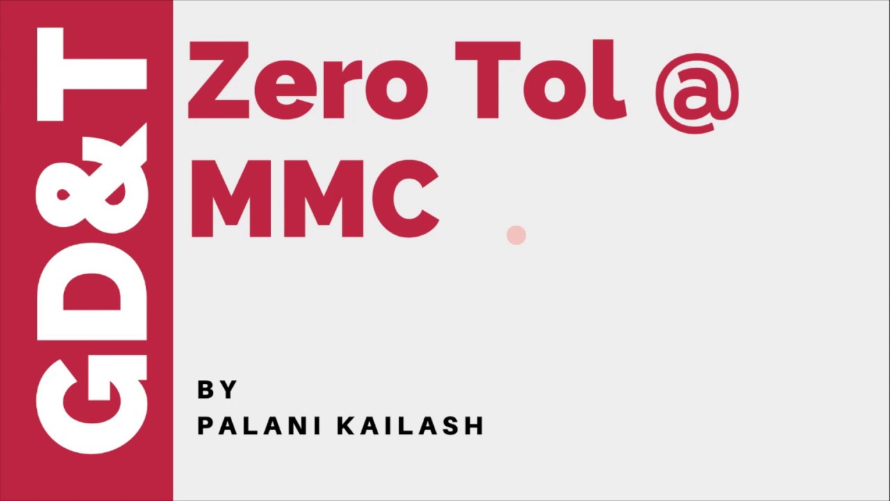 GD&T Tutorial 28.09 : Zero Tolerance at MMC