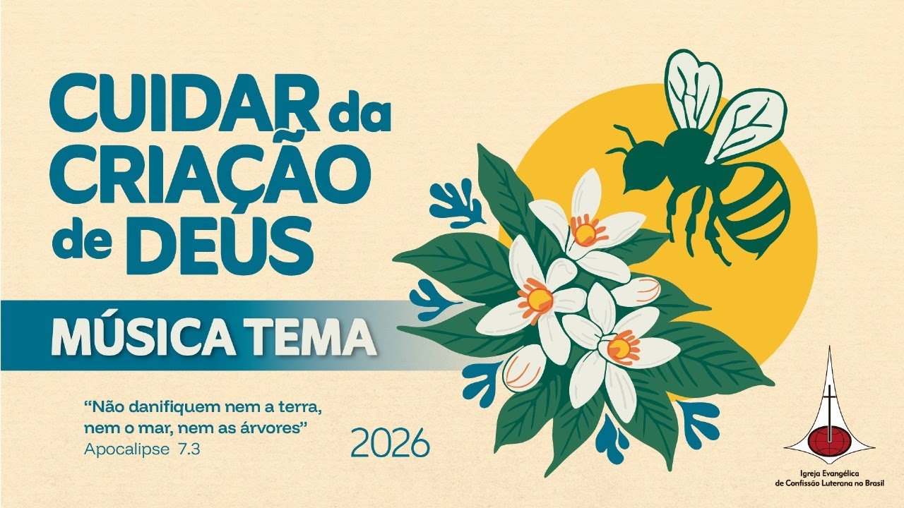 Cuidar da Criação de Deus 🎶 Música do Tema do Ano 2026 | IECLB