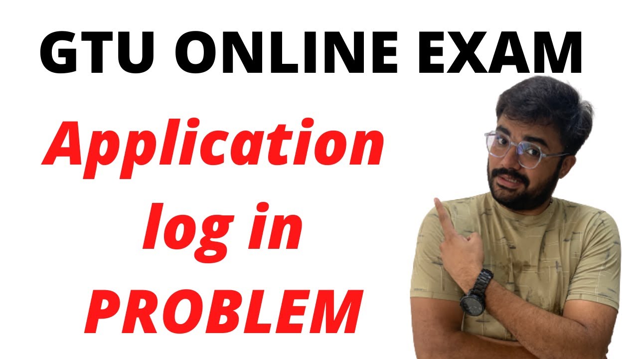 GTU ONLINE EXAM | EXAM APPLICATION LOG IN PROBLEM| WHAT SHOULD YOU DO | GTU GUIDE | GTU INFO