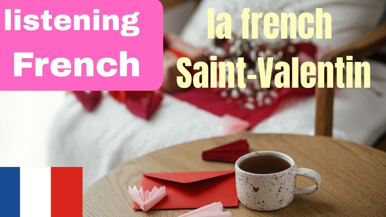 Valentine French tradition explained - podcast frenchB1