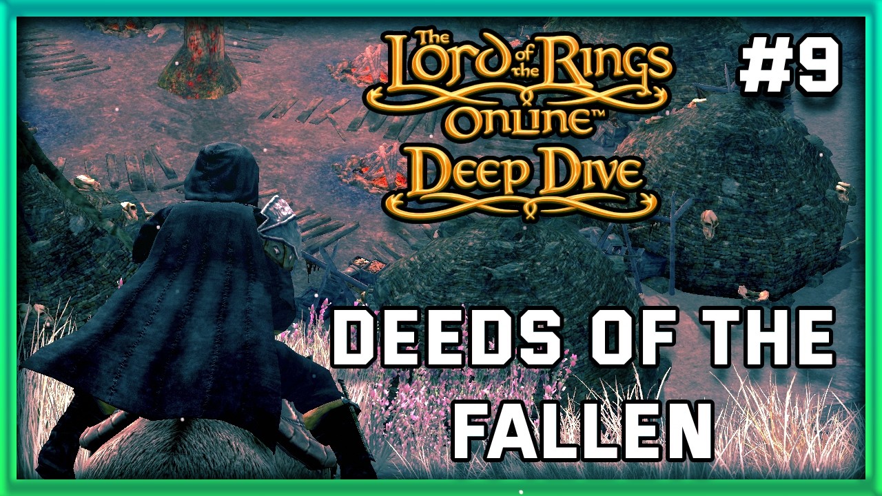 LOTRO Deep Dive | Deeds of the fallen | #9