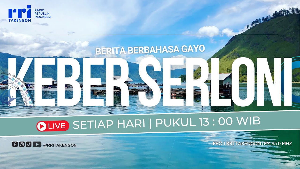 KEBER SERLONI RRI TAKENGON || SELASA, 03 FEBRUARI 2026