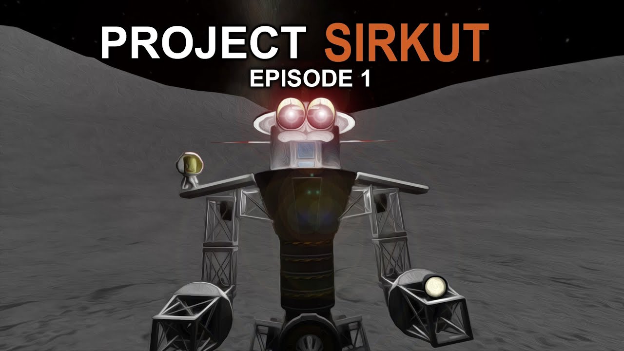 KSP - Project SIRKUT - Episode 1: The Beginning