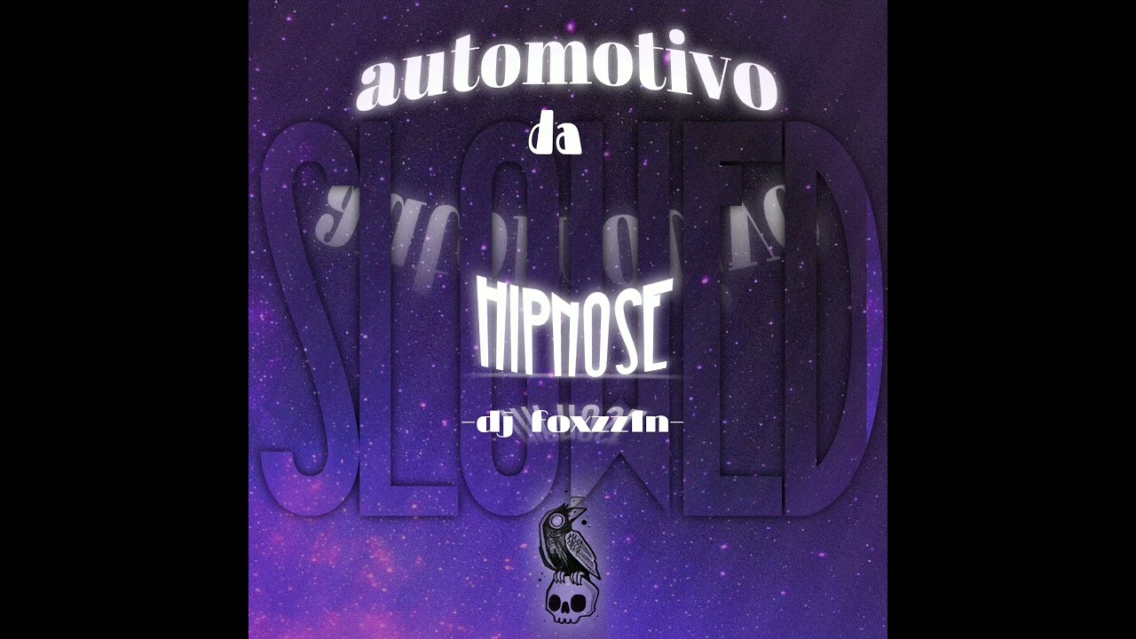 Automotivo da hipnose slowed 