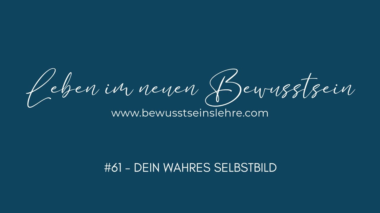 #61 | Der Erwachenspodcast | Dein wahres Selbstbild