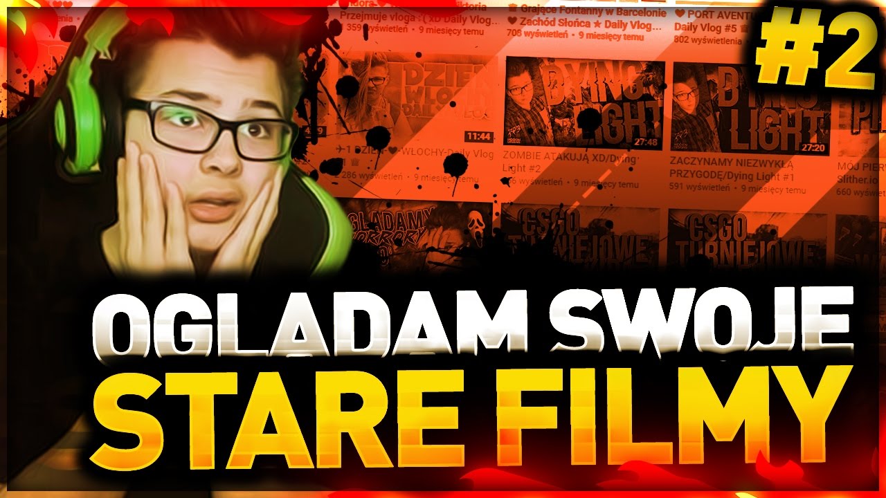 OGLĄDAM SWOJE STARE FILMY #2!