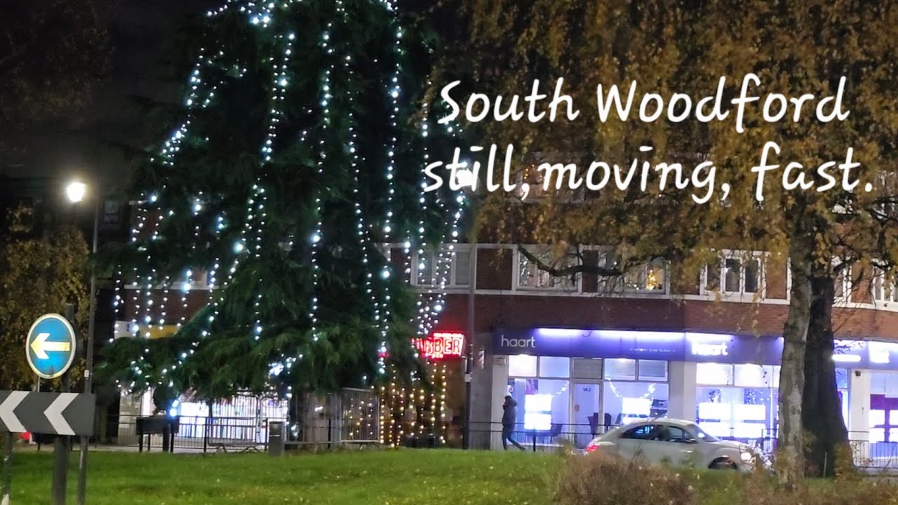South Woodford Still-Moving-Fast