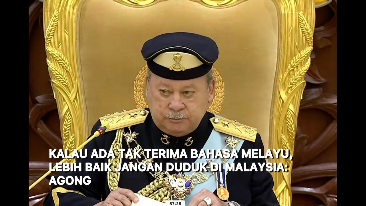 Kalau ada tak terima bahasa Melayu, lebih baik jangan duduk di Malaysia: Agong