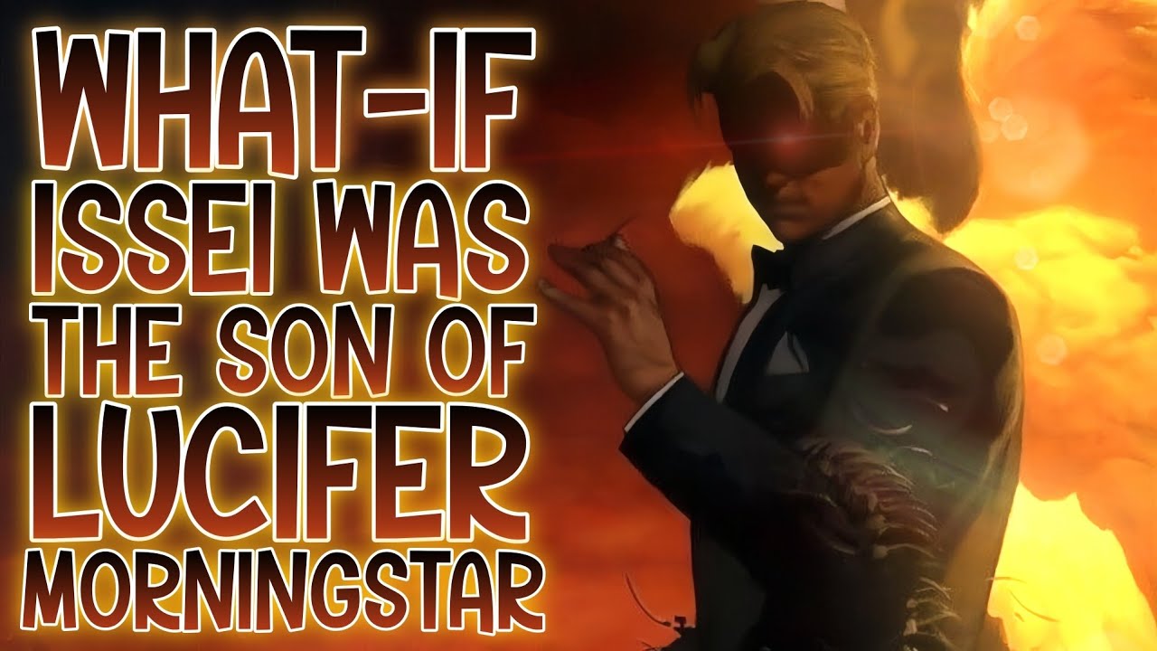 GRAYFIA & VENELANA: What-if Issei Was The Son Of Lucifer Morningstar, ISSEI THE KING OF HELL