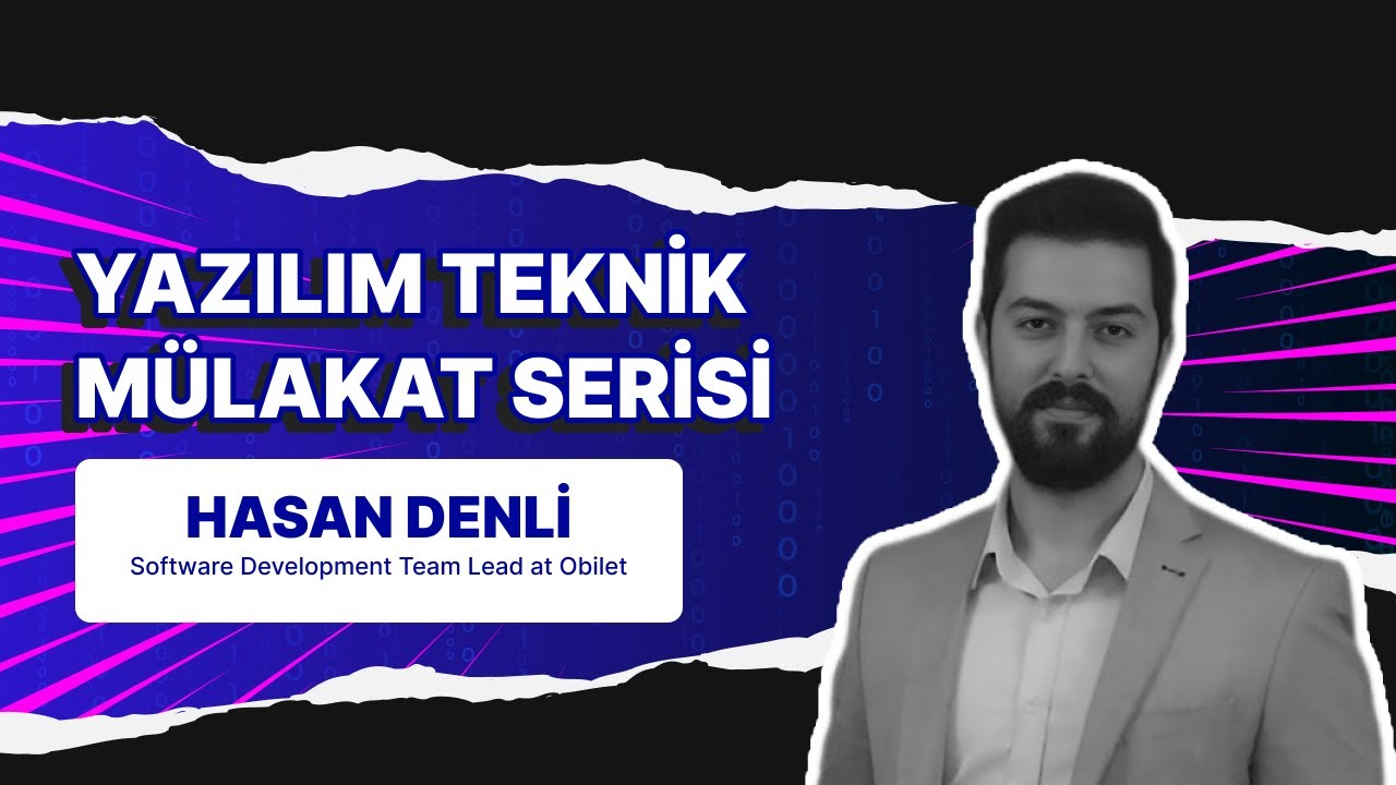 .Net Yazılımcı Teknik Mülakatı | Obilet Takım Lideri Hasan Denli