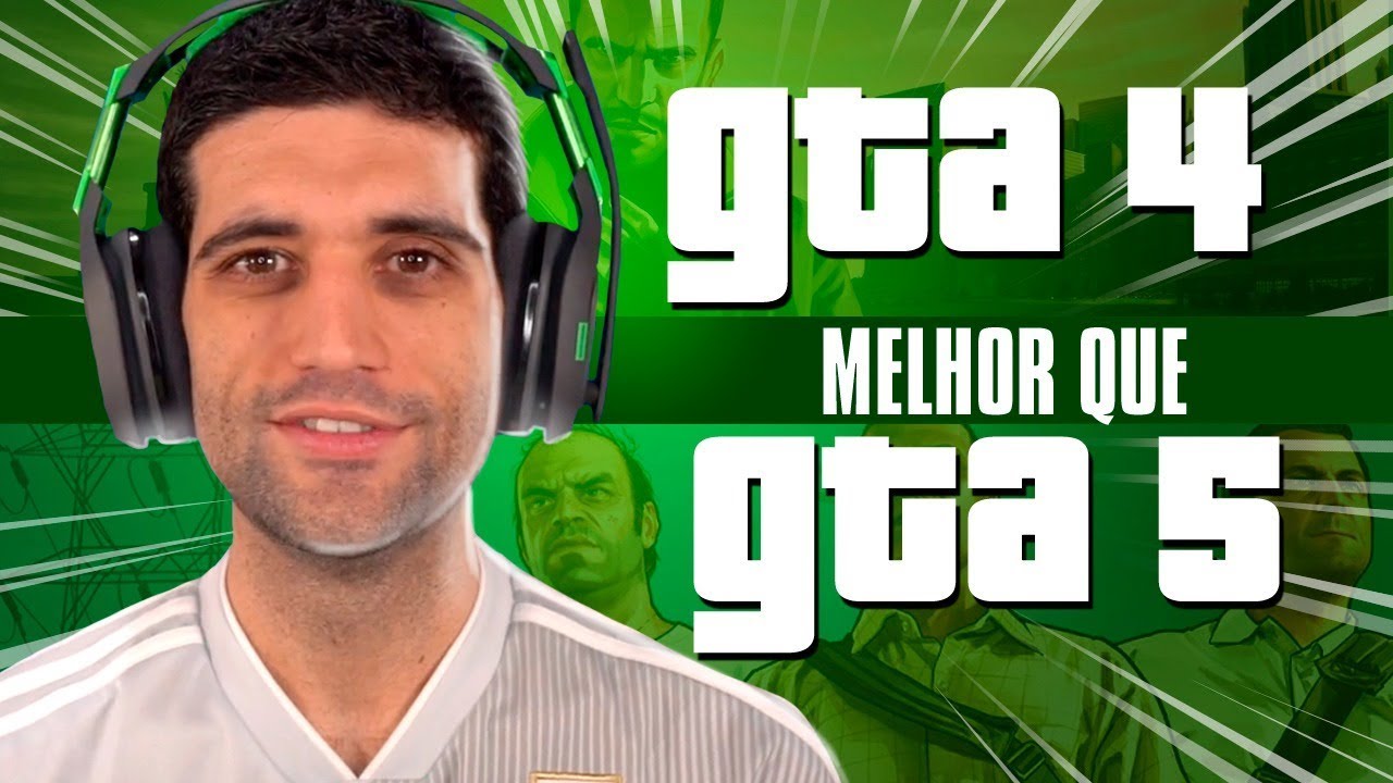 GTA 4 &eacute; MELHOR que GTA 5?