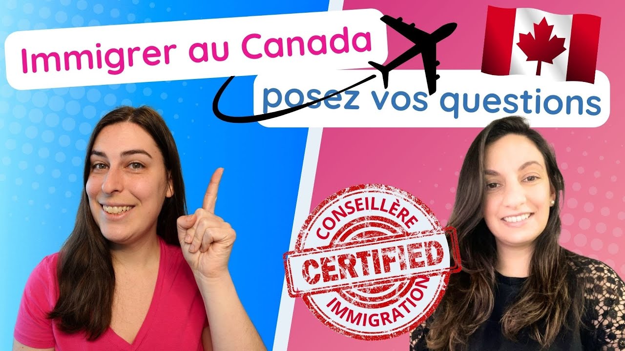 Immigrer au Canada: vos questions!