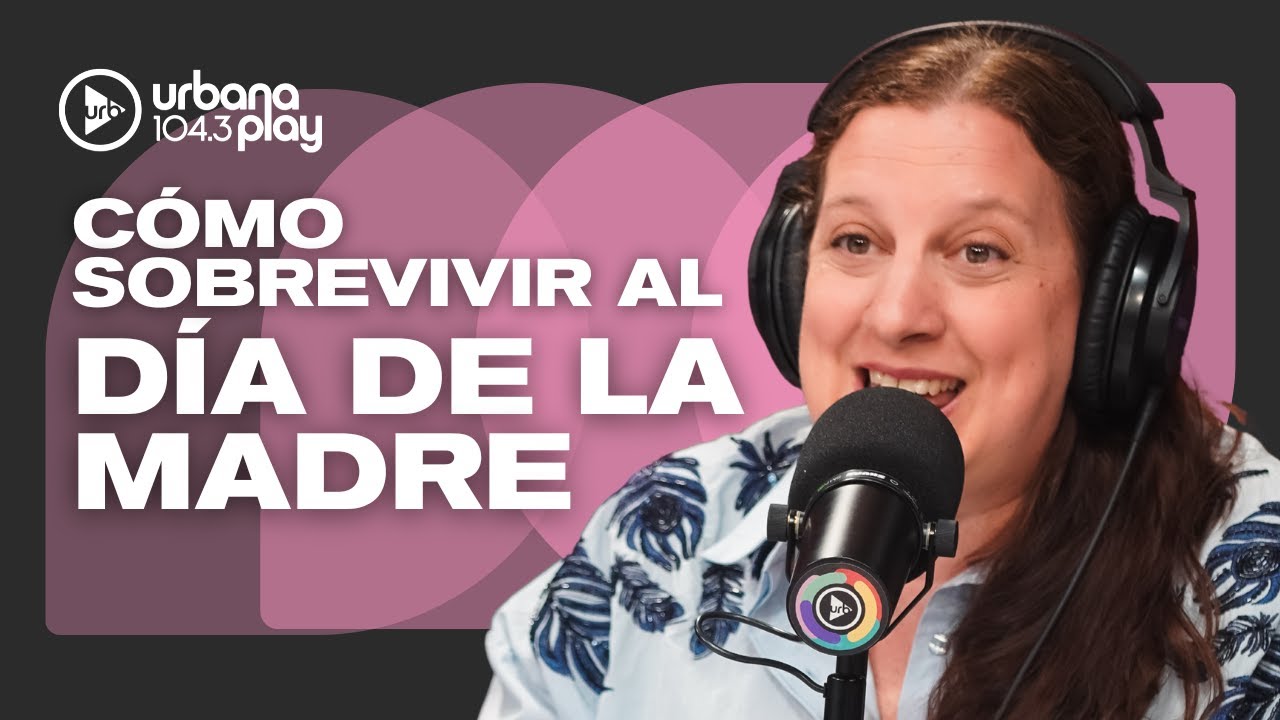GU&Iacute;A DEFINITIVA PARA SOBREVIVIR AL D&Iacute;A DE LA MADRE (apta para todo p&uacute;blico) #VueltaYMedia
