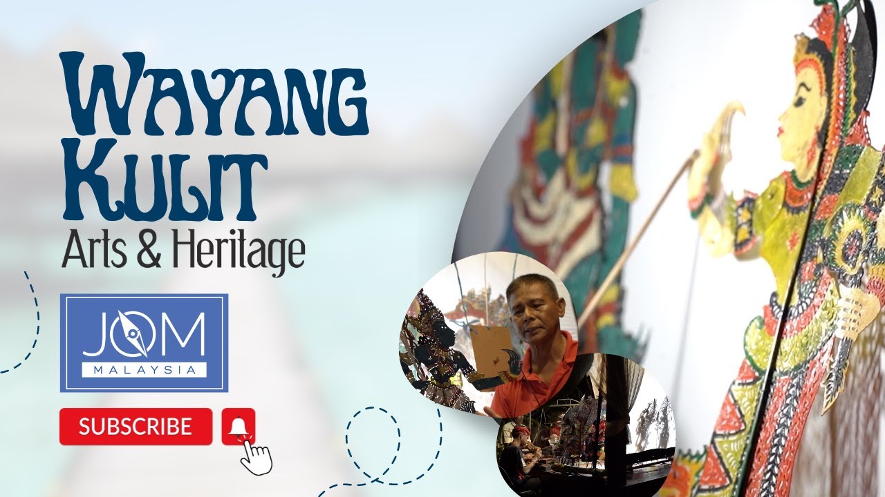 Arts & Heritage: Wayang Kulit