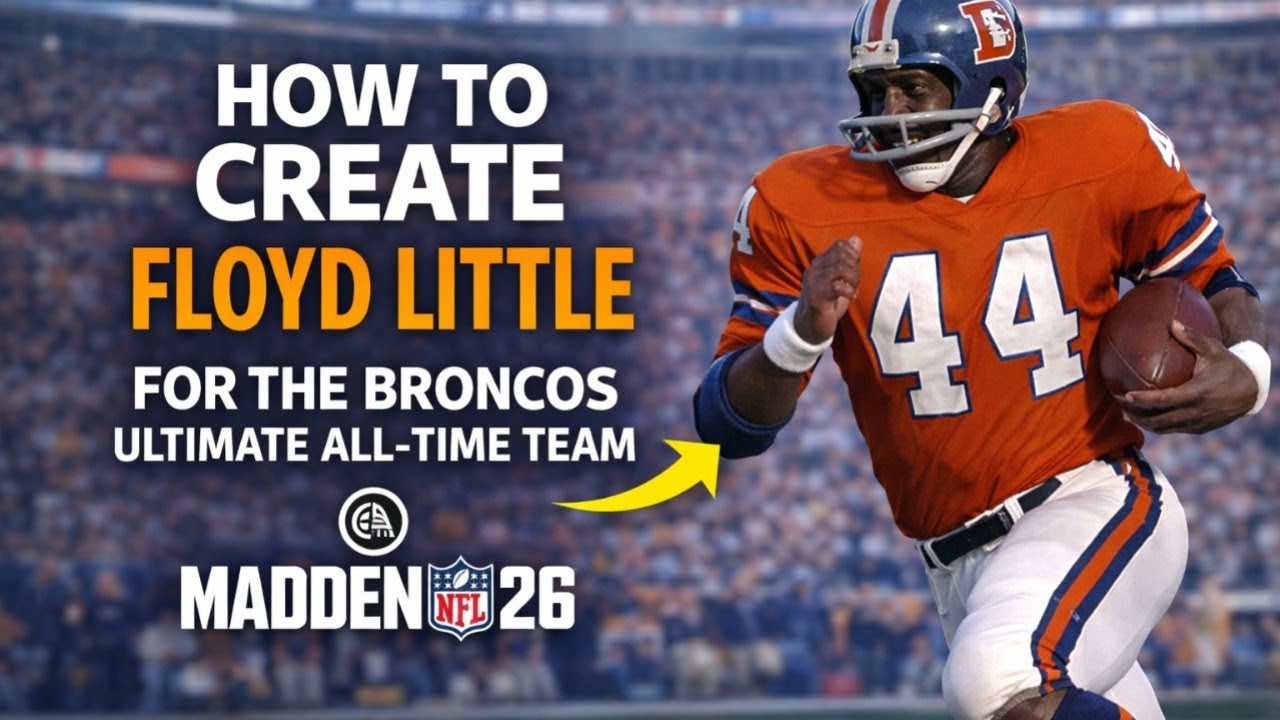How to Create Floyd Little in Madden 26 | Broncos Ultimate All-Time Team