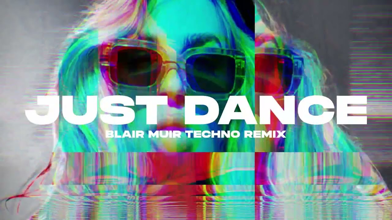 Lady Gaga - Just Dance (Blair Muir Remix) [Extended]