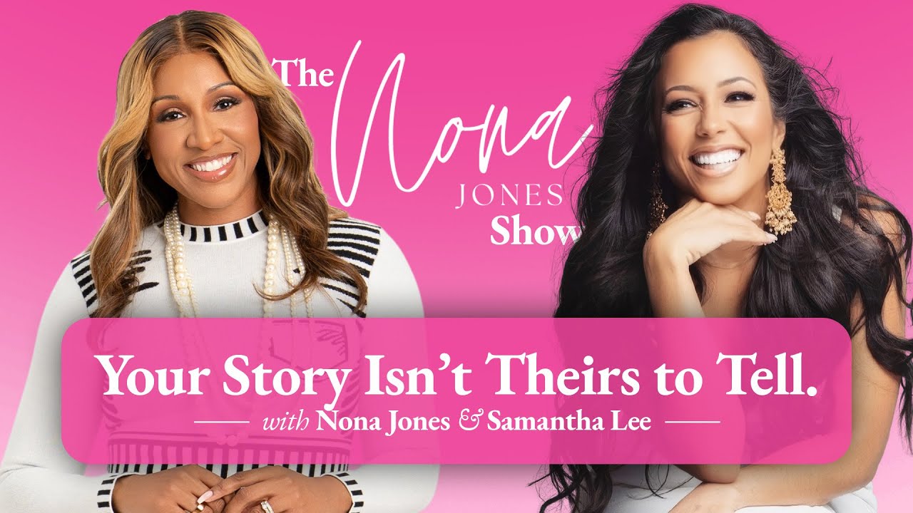 How to Heal When the Whole World Is Watching with Samantha Lee // The Nona Jones Show