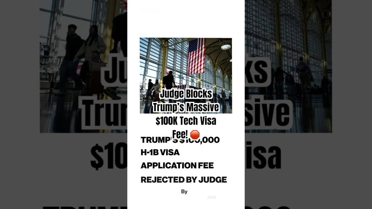 Judge Blocks Trump&rsquo;s Massive $100K Tech Visa Fee! 🛑