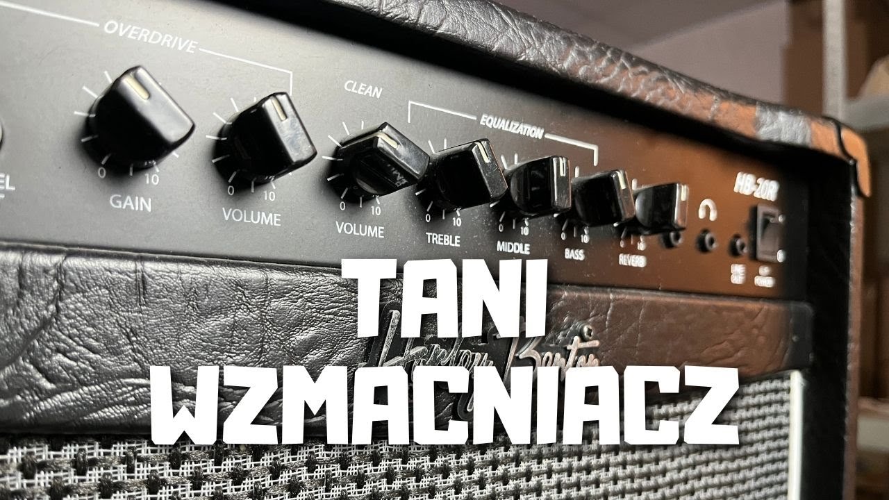 TANI WZMACNIACZ GITAROWY DO 500zł (Test i Recenzja Harley Benton HB-20R)