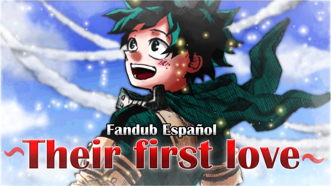Their first love-Bakudeku [Fandub Español]