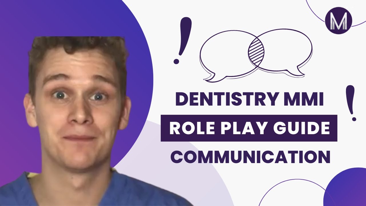Dentistry MMI Role Play Guide | Communication