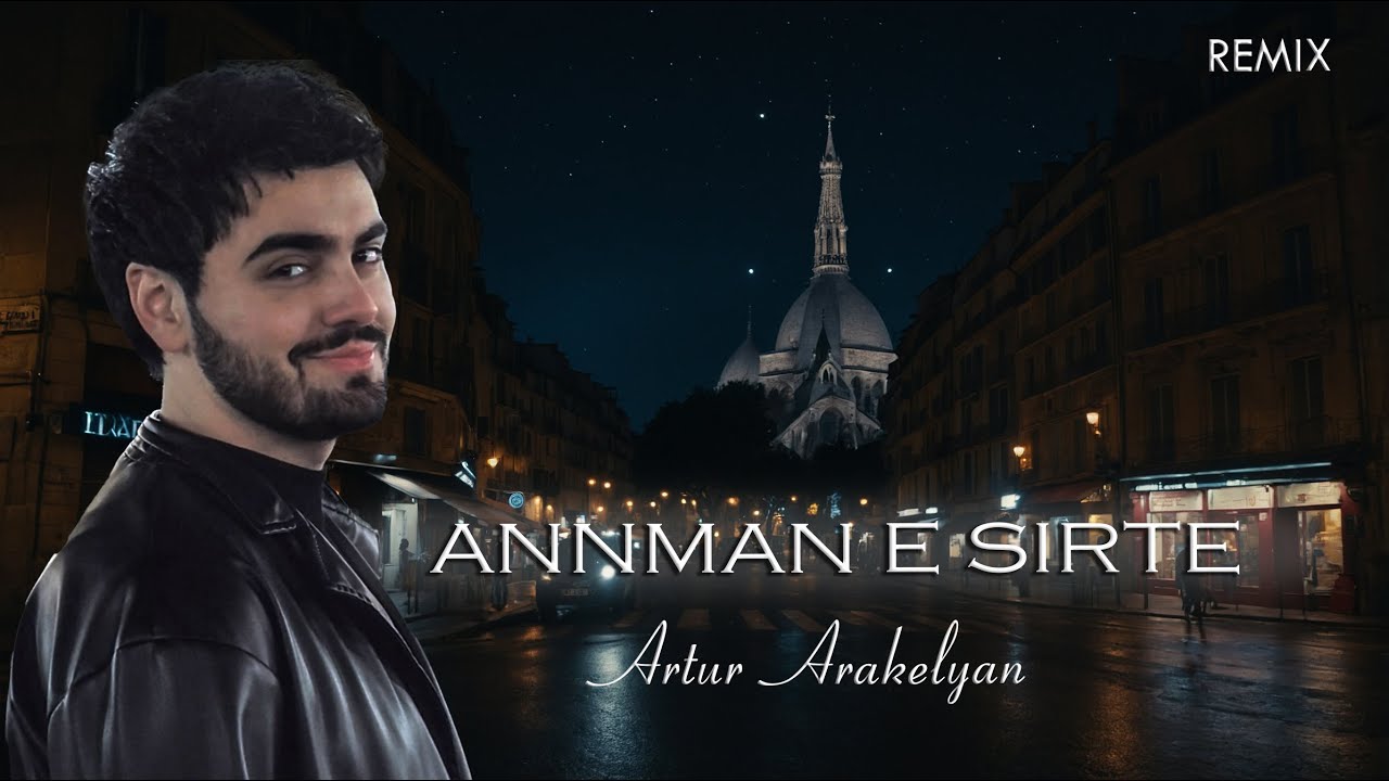 Artur Arakelyan - Annman e Sirte (Remix by Neuroclub Arm)