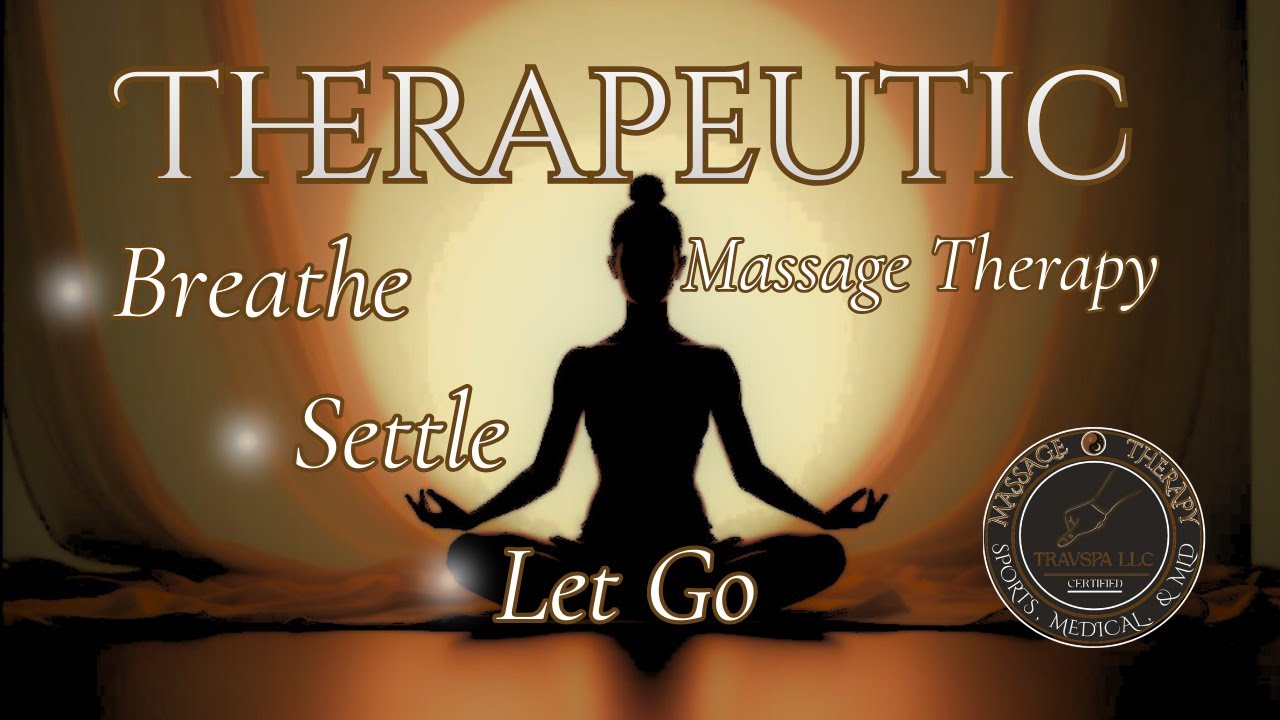 Therapeutic Massage | Focused Relaxation Playlist + Wellness Tips