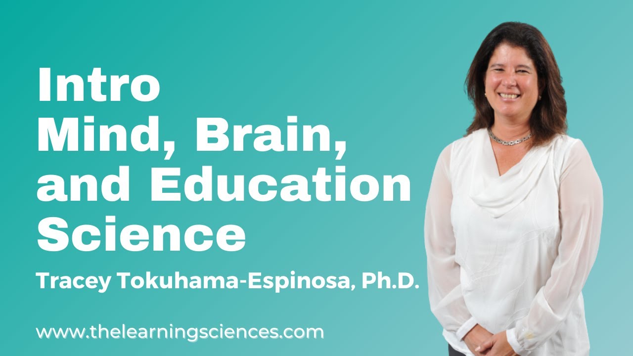 INTRO Mind, Brain, and Education Science,  by Tracey Tokuhama-Espinosa, Ph.D.