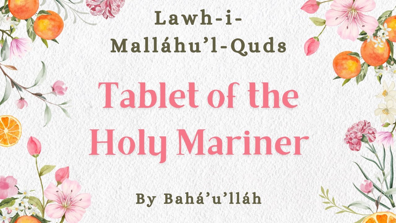 Tablet of Holy Mariner (Arabic) | Lawh-i-Malláhu’l-Quds | By Bahá’u’lláh