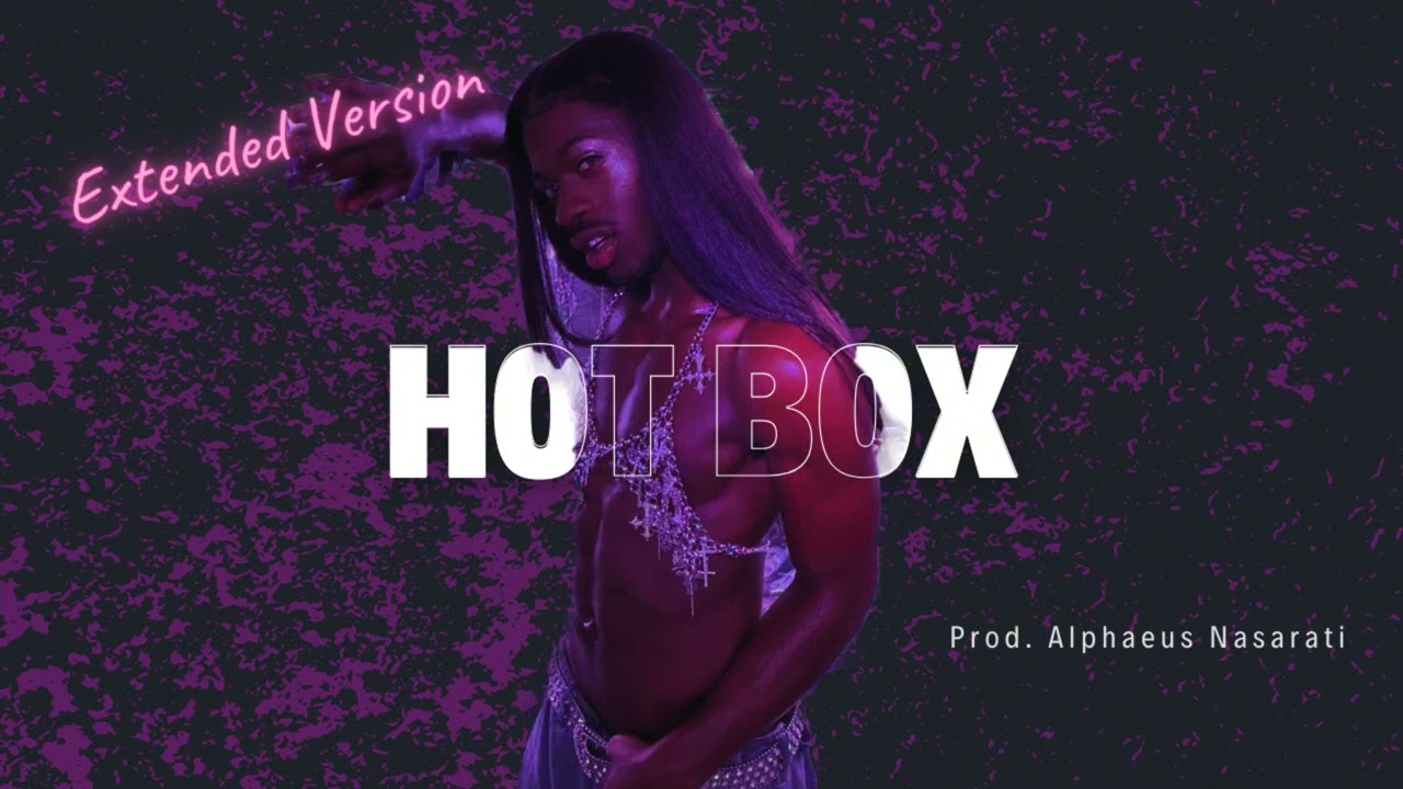HOT BOX - Lil Nas X | Extended Version