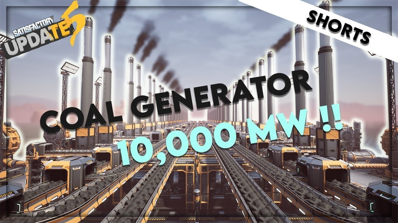 Satisfactory | 10,000 Mw Coal Generator | Shorts (RE-UPLOAD)