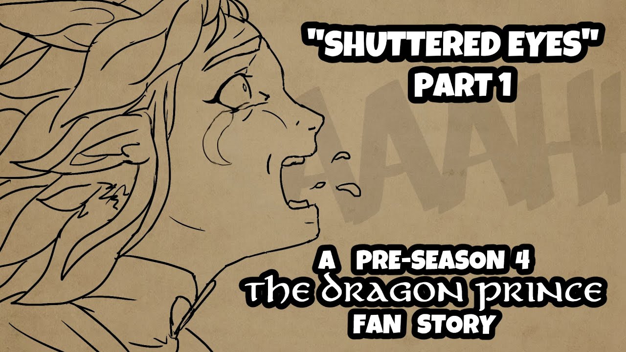 Shuttered Eyes (A The Dragon Prince Fan Story) | Episode 1 of 5