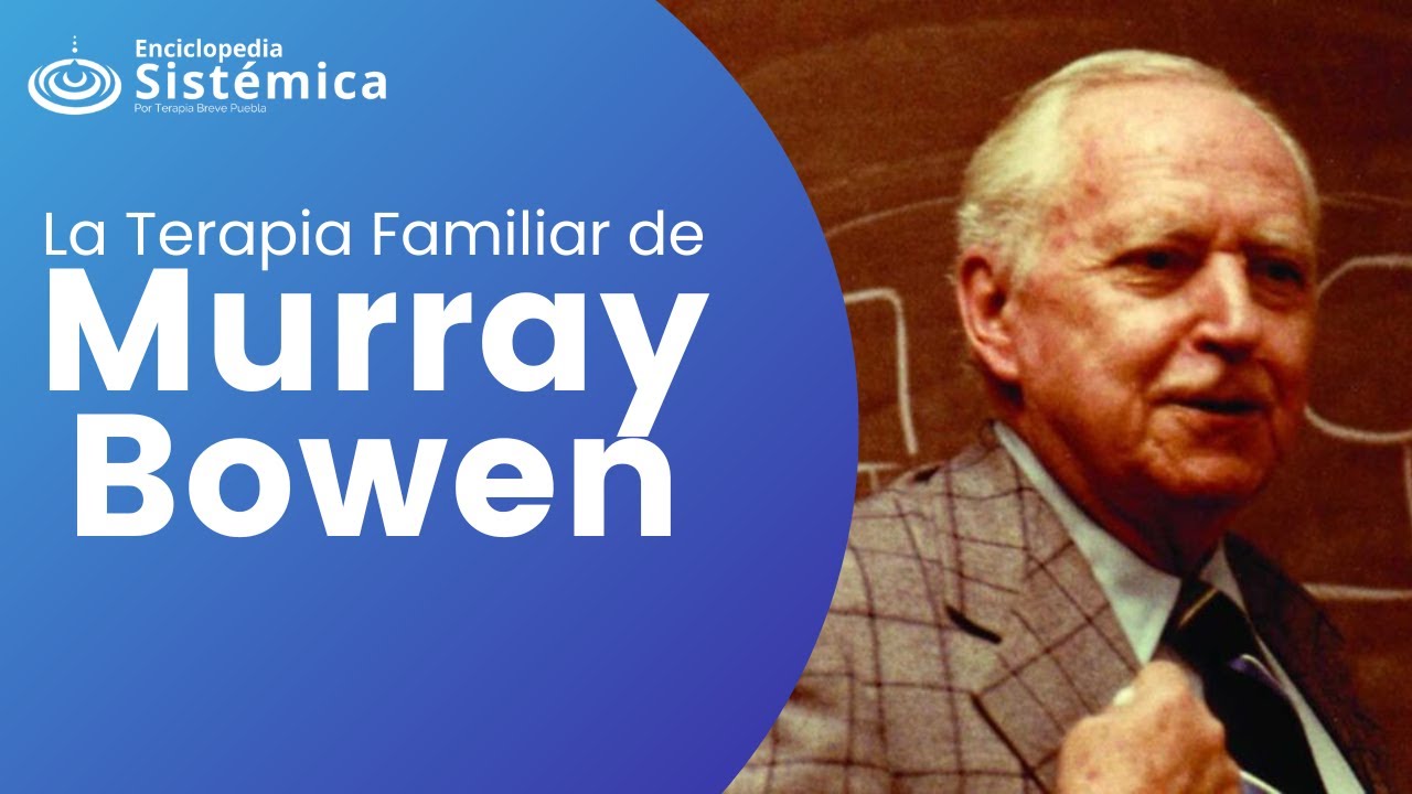 La Terapia Familiar de Murray Bowen